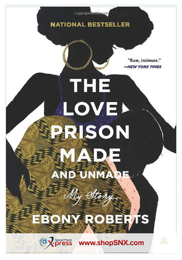The Love Prison Made and Unmade: My Story (HARDCOVER)