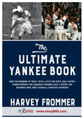 The Ultimate Yankee Book: From the Beginning to Today