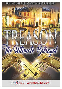 Treason Part 1: The Ultimate Betrayal