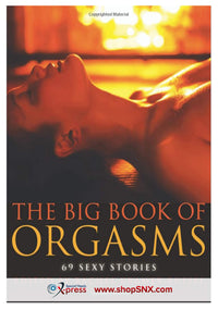 Big Book of Orgasms: 69 Sexy Stories