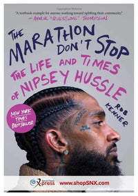 The Marathon Don't Stop: The Life and Times of Nipsey Hussle