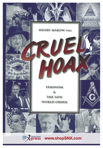 Cruel Hoax: Feminism & The New World Order