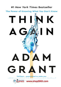 Think Again: The Power of Knowing What You Don't Know (HARDCOVER)