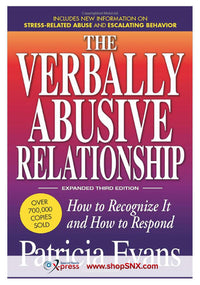 The Verbally Abusive Relationship: How To Recognize It and How To Respond