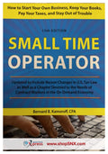 Small Time Operator: How to Start Your Own Business, Keep Your Books, Pay Your Taxes and Stay Out of Trouble