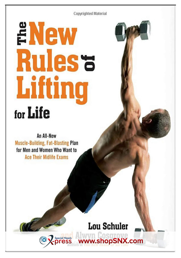 The New Rules of Lifting for Life: An All-New Muscle-Building, Fat-Blasting Plan for Men and Women Who Want to Ace Their Midlife Exam