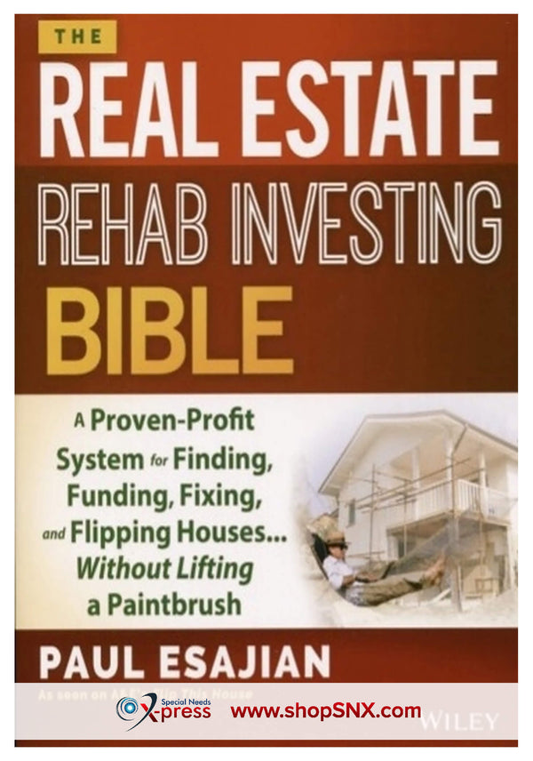 The Real Estate Rehab Investing Bible