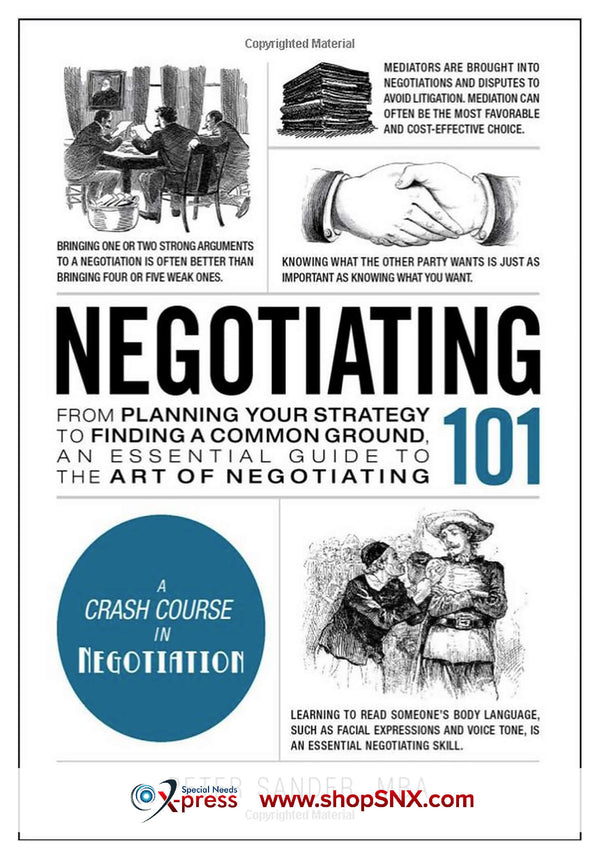 Negotiating 101: From Planning Your Strategy to Finding a Common Ground, an Essential Guide to the Art of Negotiating (HARDCOVER)