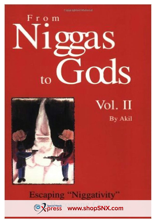From Niggas to Gods, Vol. II: Escaping "Niggativity" & Becoming God