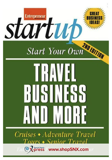 Start Your Own Travel Business And More