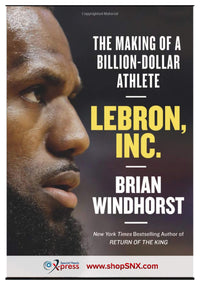 LeBron, Inc.: The Making of a Billion-Dollar Athlete (HARDCOVER)