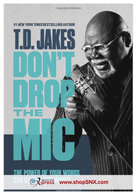 Don't Drop the Mic: The Power of Your Words Can Change the World (HARDCOVER)
