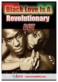 Black Love Is A Revolutionary Act