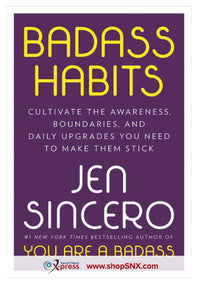 Badass Habits: Cultivate the Awareness, Boundaries and Daily Upgrades You Need to Make Them Stick (HARDCOVER)