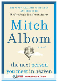 The Next Person You Meet In Heaven: The Sequel To The Five People You Meet In Heaven