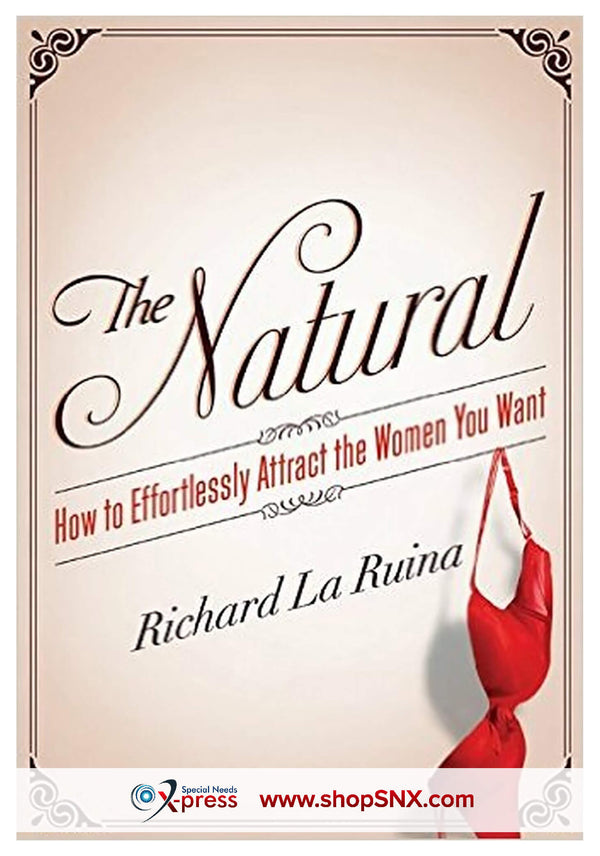 The Natural – How To Effortlessly Attract The Women You Want