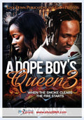 A Dope Boy's Queen Part 3: When The Smoke Clears The Fire Starts