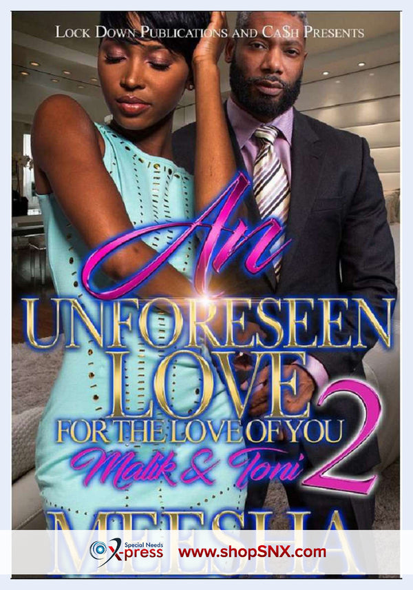 An Unforeseen Love Part 2: For The Love of You Malik & Toni