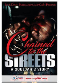 Chained To The Streets: A Souljah’s Story