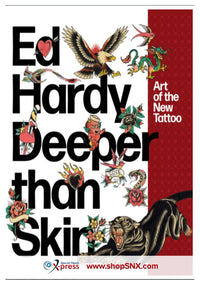 Ed Hardy: Deeper than Skin: Art of the New Tattoo