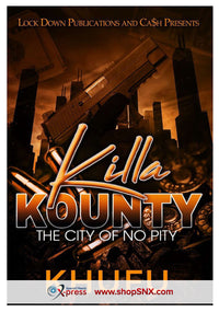 Killa Kounty: The City of No Pity