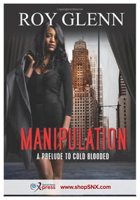 Manipulation: A Prelude to Cold Blooded