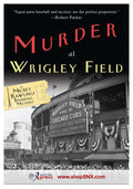 Murder at Wrigley Field: A Mickey Rawlings Baseball Mystery