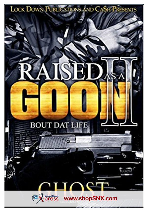 Raised As a Goon Part 2: Bout Dat Life