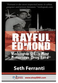 Rayful Edmond: Washington D.C. Most Notorious Drug Lord