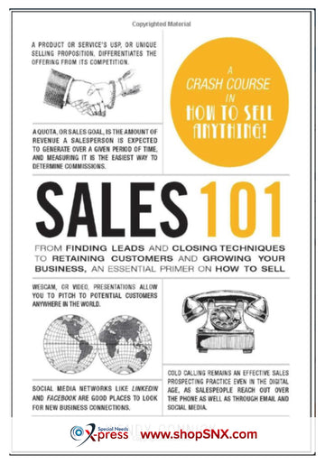 Sales 101: From Finding Leads and Closing Techniques to Retaining Customers and Growing Your Business, an Essential Primer on How to Sell (HARDCOVER)