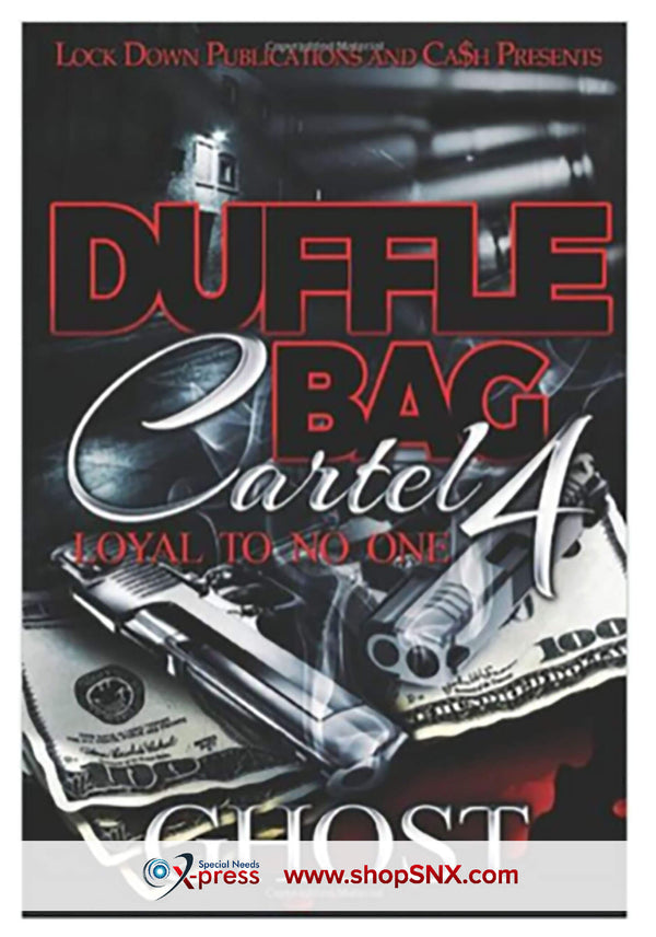 Duffle Bag Cartel Part 4: Loyal To No One