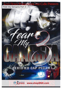 Fear My Gangsta Part 3: Certified Cap Peeler