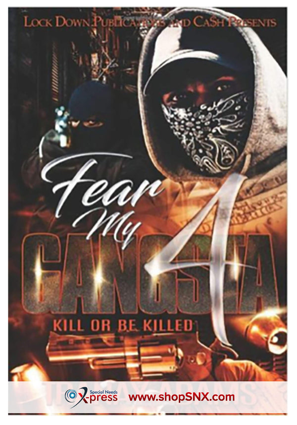 Fear My Gangsta Part 4: Kill or Be Killed