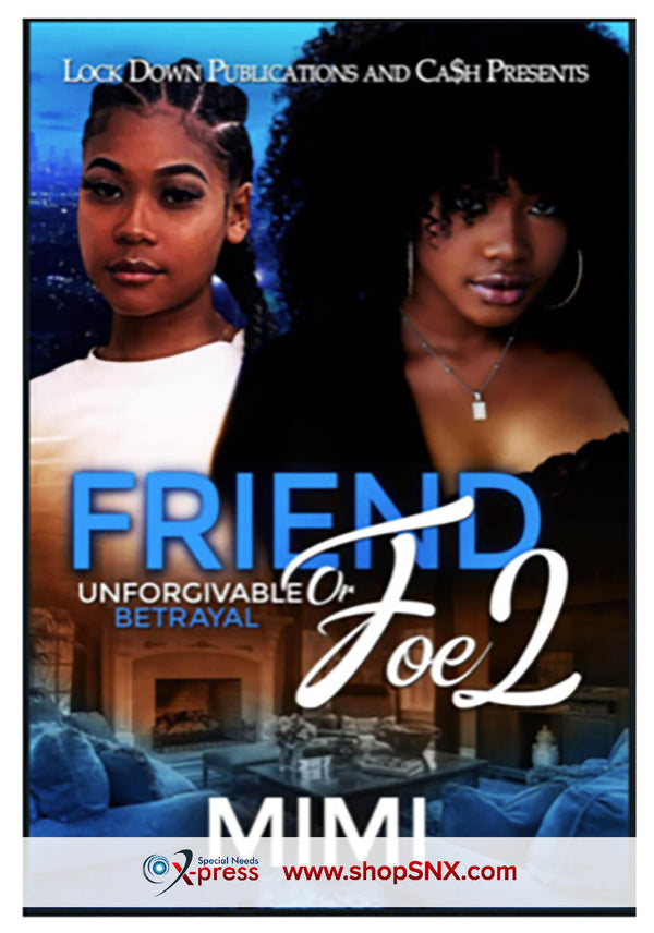 Friend or Foe Part 2: Unforgivable Betrayal