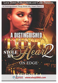 A Distinguished Thug Stole My Heart Part 2: On Edge