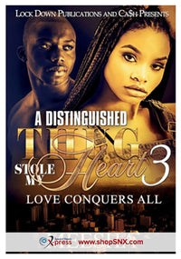 A Distinguished Thug Stole My Heart Part 3: Love Conquers All