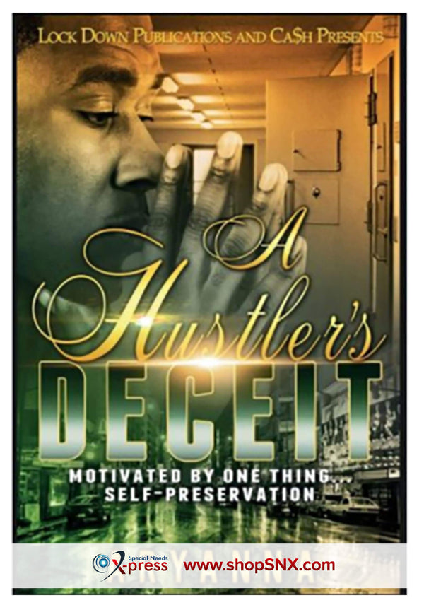 A Hustler's Deceit: Motivated By One Thing... Self-Preservation