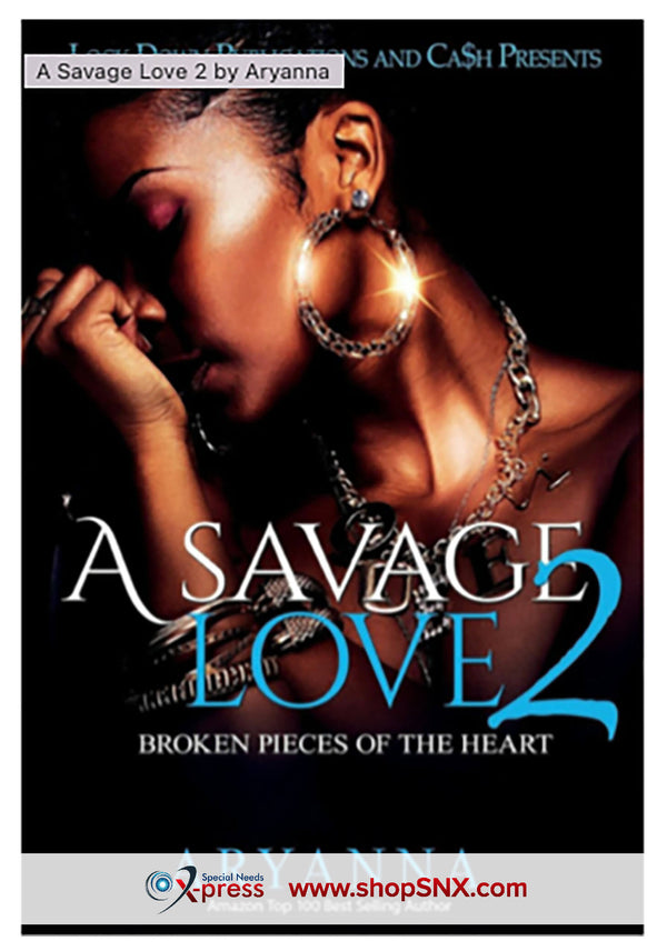 A Savage Love Part 2: Broken Pieces Of The Heart