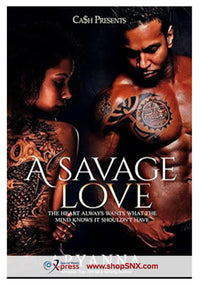 A Savage Love: The Heart Always Wants What The Mind Knows It Shouldn't Have