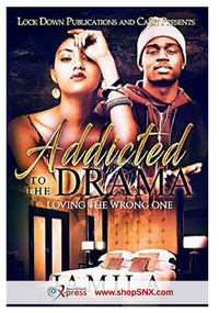 Addicted to the Drama: Loving The Wrong One