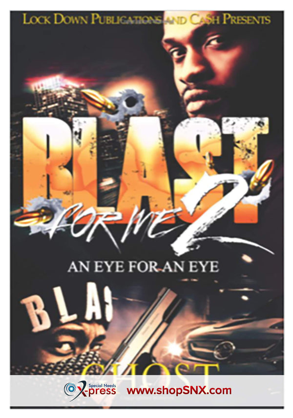 Blast For Me Part 2: An Eye For An Eye