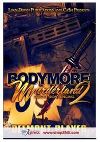 Bodymore Murderland Part 2: Strictly Iron Slinging