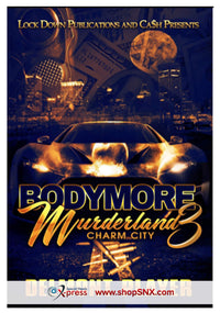 Bodymore Murderland Part 3: Charm City