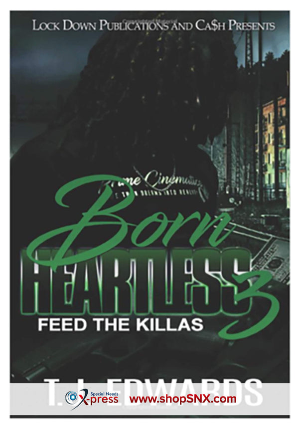 Born Heartless Part 3: Feed the Killas