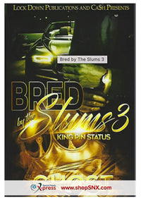 Bred by The Slums Part 3: King Pin Status