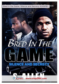 Bred in the Game: Silence and Secrecy