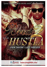 Bride Of A Hustla Part 2: Pain Doesn't Last Forever