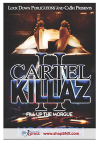 Cartel Killaz Part 2: Fill Up The Morgue
