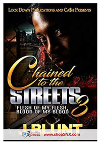 Chained To The Streets Part 3: Flesh Of My Flesh, Blood Of My Blood