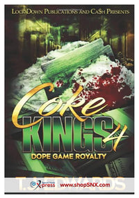 Coke Kings Part 4: Dope Game Royalty